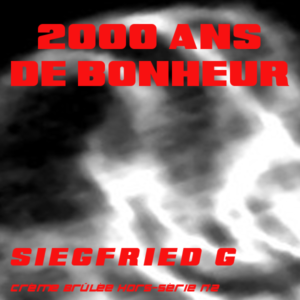 2000 ans de bonheur